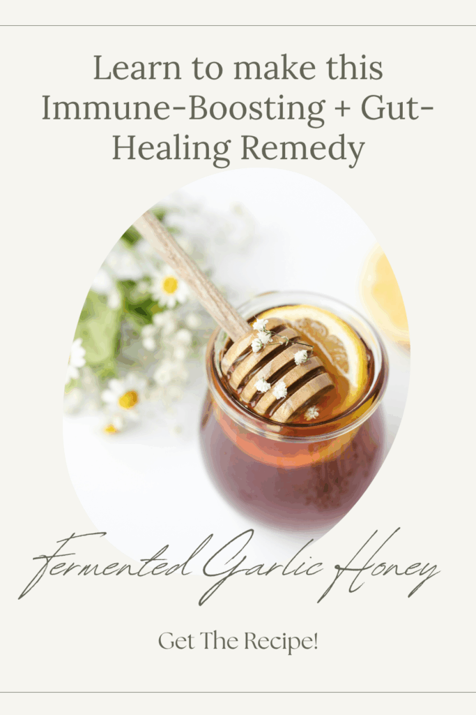 Pinterest graphic for fermented garlic honey recipe with text overlay: “A Natural Remedy Every Momma Swears By”